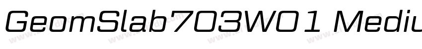 GeomSlab703W01 Mediu字体转换 GeomSlab703W01 Mediu字体转换